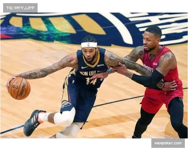 鹈鹕英格拉姆与麦科勒姆投射稳定 防守端依赖体能储备